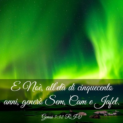 Picture 03 - Genesi 5:32 RIV - E Noè, all’età di cinquecento anni, generò - Bible Verse Picture
