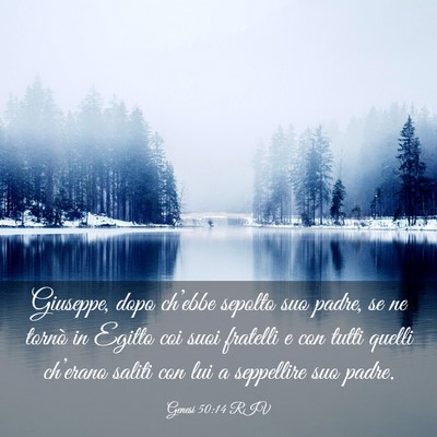 Picture 03 - Genesi 50:14 RIV - Giuseppe, dopo ch’ebbe sepolto suo padre, se ne - Bible Verse Picture