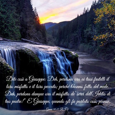 Picture 03 - Genesi 50:17 RIV - Dite così a Giuseppe: Deh, perdona ora ai tuoi - Bible Verse Picture
