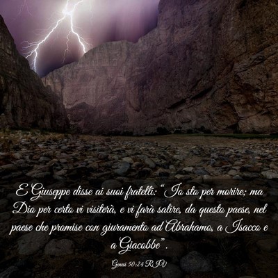 Picture 03 - Genesi 50:24 RIV - E Giuseppe disse ai suoi fratelli: “Io sto per - Bible Verse Picture