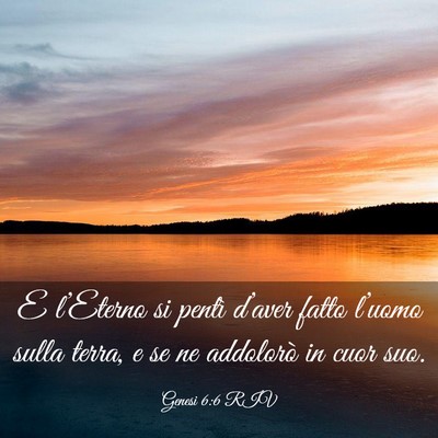 Picture 03 - Genesi 6:6 RIV - E l’Eterno si pentì d’aver fatto l’uomo - Bible Verse Picture