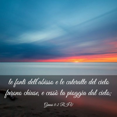 Picture 03 - Genesi 8:2 RIV - le fonti dell’abisso e le cateratte del cielo - Bible Verse Picture