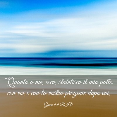 Picture 03 - Genesi 9:9 RIV - “Quanto a me, ecco, stabilisco il mio patto con - Bible Verse Picture