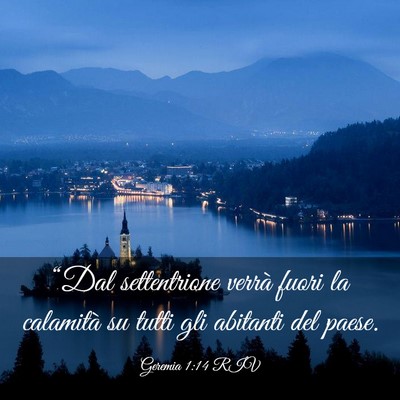 Picture 03 - Geremia 1:14 RIV - “Dal settentrione verrà fuori la calamità su - Bible Verse Picture