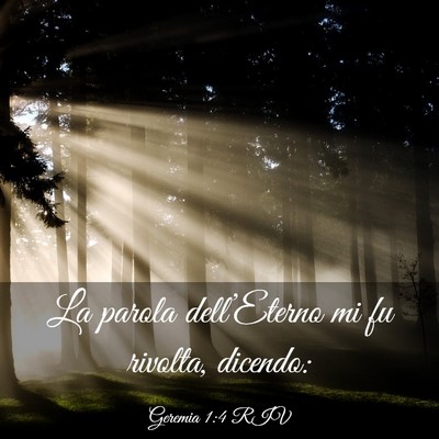 Picture 03 - Geremia 1:4 RIV - La parola dell’Eterno mi fu rivolta, - Bible Verse Picture