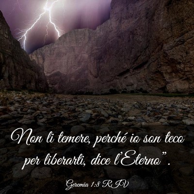 Picture 03 - Geremia 1:8 RIV - Non li temere, perché io son teco per liberarti, - Bible Verse Picture