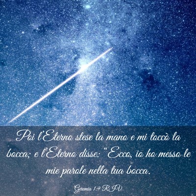 Picture 03 - Geremia 1:9 RIV - Poi l’Eterno stese la mano e mi toccò la - Bible Verse Picture