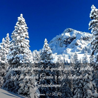 Picture 03 - Geremia 11:2 RIV - “Ascoltate le parole di questo patto, e parlate - Bible Verse Picture