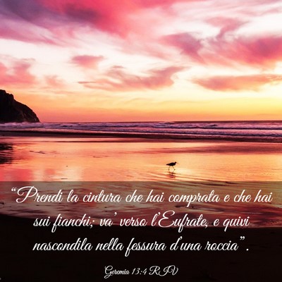 Picture 03 - Geremia 13:4 RIV - “Prendi la cintura che hai comprata e che hai - Bible Verse Picture