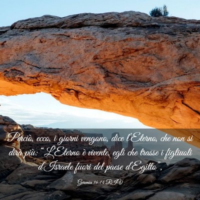 Picture 03 - Geremia 16:14 RIV - Perciò, ecco, i giorni vengono, dice l’Eterno, - Bible Verse Picture