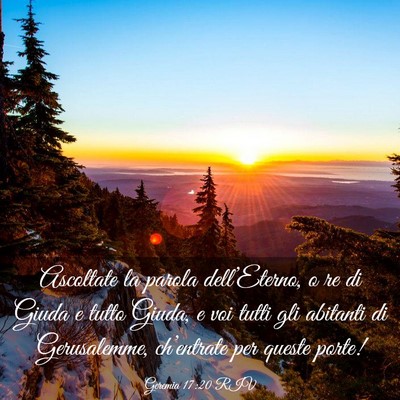 Picture 03 - Geremia 17:20 RIV - Ascoltate la parola dell’Eterno, o re di Giuda - Bible Verse Picture