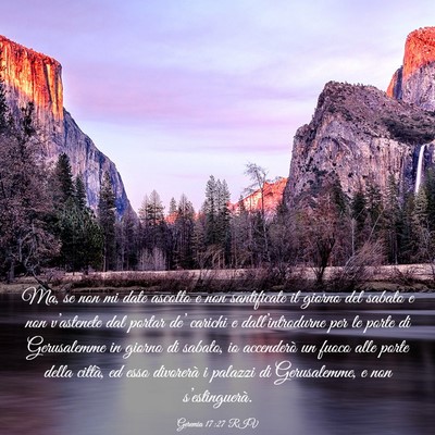 Picture 03 - Geremia 17:27 RIV - Ma, se non mi date ascolto e non santificate il - Bible Verse Picture