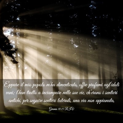 Picture 03 - Geremia 18:15 RIV - Eppure il mio popolo m’ha dimenticato, offre - Bible Verse Picture