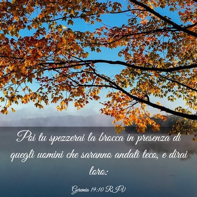Picture 03 - Geremia 19:10 RIV - Poi tu spezzerai la brocca in presenza di quegli - Bible Verse Picture