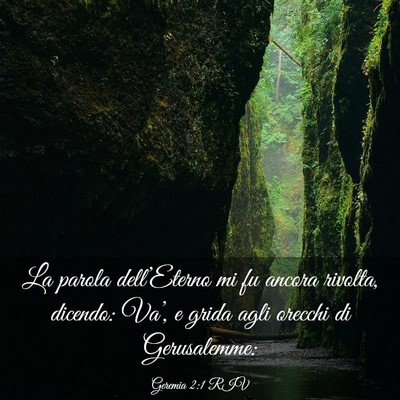 Picture 03 - Geremia 2:1 RIV - La parola dell’Eterno mi fu ancora rivolta, - Bible Verse Picture
