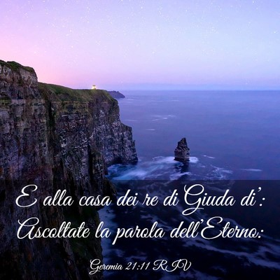 Picture 03 - Geremia 21:11 RIV - E alla casa dei re di Giuda di’: Ascoltate la - Bible Verse Picture
