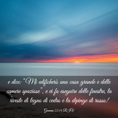 Picture 03 - Geremia 22:14 RIV - e dice: “Mi edificherò una casa grande e delle - Bible Verse Picture
