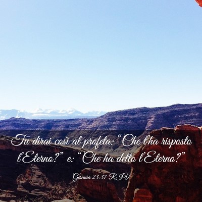 Picture 03 - Geremia 23:37 RIV - Tu dirai così al profeta: “Che t’ha risposto - Bible Verse Picture