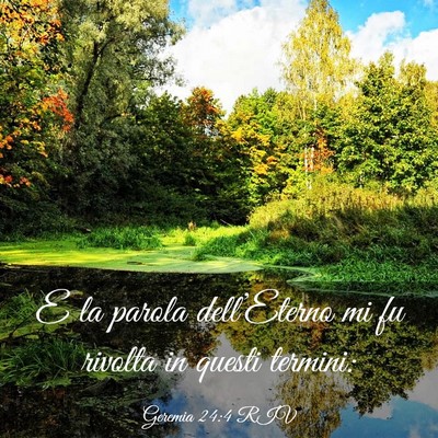 Picture 03 - Geremia 24:4 RIV - E la parola dell’Eterno mi fu rivolta in questi - Bible Verse Picture