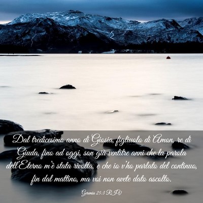 Picture 03 - Geremia 25:3 RIV - Dal tredicesimo anno di Giosia, figliuolo di - Bible Verse Picture