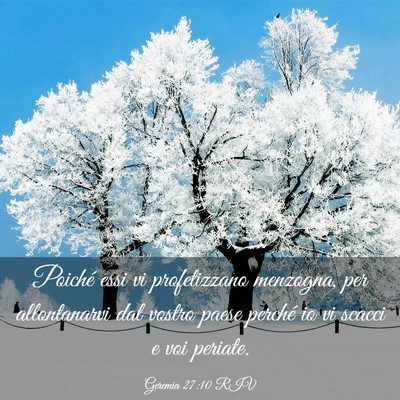 Picture 03 - Geremia 27:10 RIV - Poiché essi vi profetizzano menzogna, per - Bible Verse Picture