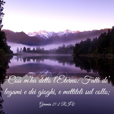 Picture 03 - Geremia 27:2 RIV - “Così m’ha detto l’Eterno: Fatti de’ - Bible Verse Picture