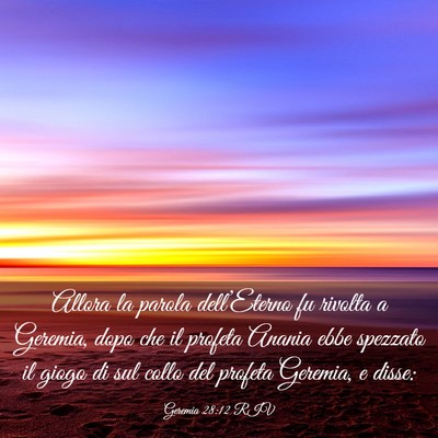 Picture 03 - Geremia 28:12 RIV - Allora la parola dell’Eterno fu rivolta a - Bible Verse Picture