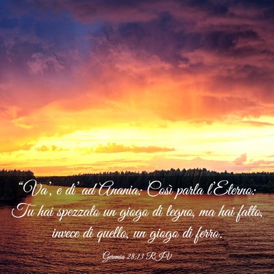 Picture 03 - Geremia 28:13 RIV - “Va’, e di’ ad Anania: Così parla - Bible Verse Picture