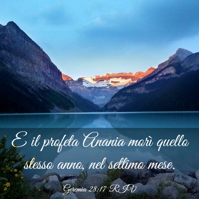 Picture 03 - Geremia 28:17 RIV - E il profeta Anania morì quello stesso anno, nel - Bible Verse Picture