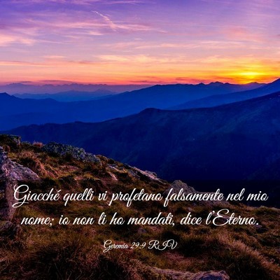 Picture 03 - Geremia 29:9 RIV - Giacché quelli vi profetano falsamente nel mio - Bible Verse Picture