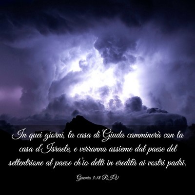 Picture 03 - Geremia 3:18 RIV - In quei giorni, la casa di Giuda camminerà con - Bible Verse Picture