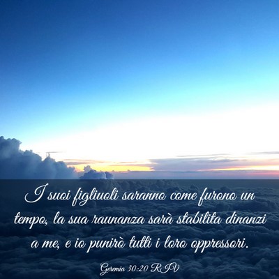Picture 03 - Geremia 30:20 RIV - I suoi figliuoli saranno come furono un tempo, la - Bible Verse Picture