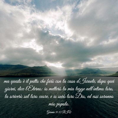 Picture 03 - Geremia 31:33 RIV - ma questo è il patto che farò con la casa - Bible Verse Picture