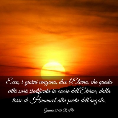 Picture 03 - Geremia 31:38 RIV - Ecco, i giorni vengono, dice l’Eterno, che - Bible Verse Picture