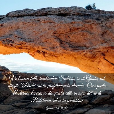 Picture 03 - Geremia 32:3 RIV - Ve l’aveva fatto rinchiudere Sedekia, re di - Bible Verse Picture