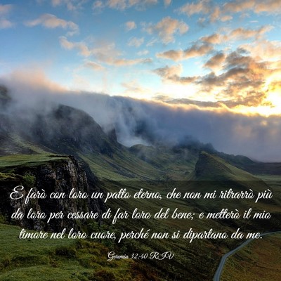 Picture 03 - Geremia 32:40 RIV - E farò con loro un patto eterno, che non mi - Bible Verse Picture