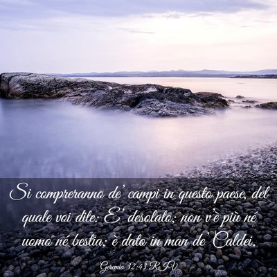 Picture 03 - Geremia 32:43 RIV - Si compreranno de’ campi in questo paese, del - Bible Verse Picture