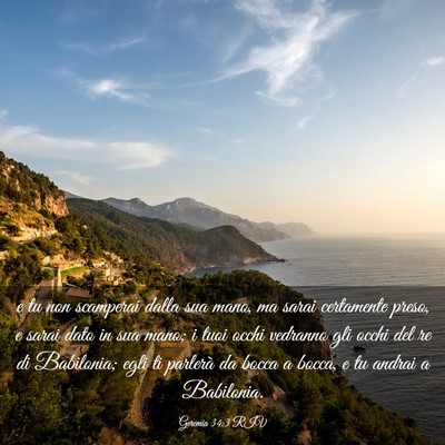 Picture 03 - Geremia 34:3 RIV - e tu non scamperai dalla sua mano, ma sarai - Bible Verse Picture