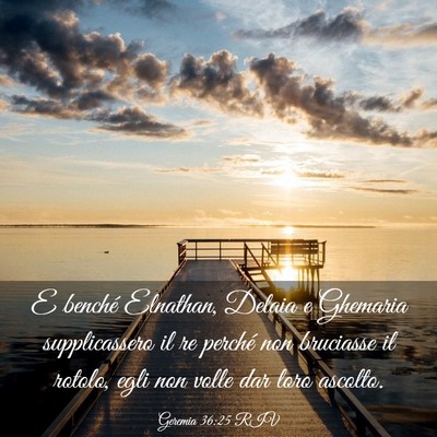 Picture 03 - Geremia 36:25 RIV - E benché Elnathan, Delaia e Ghemaria - Bible Verse Picture