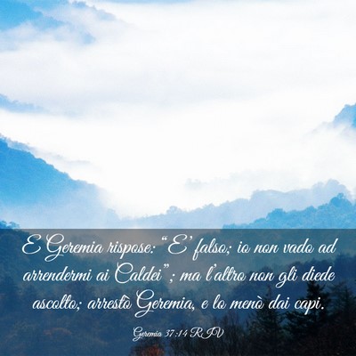 Picture 03 - Geremia 37:14 RIV - E Geremia rispose: “E’ falso; io non vado ad - Bible Verse Picture