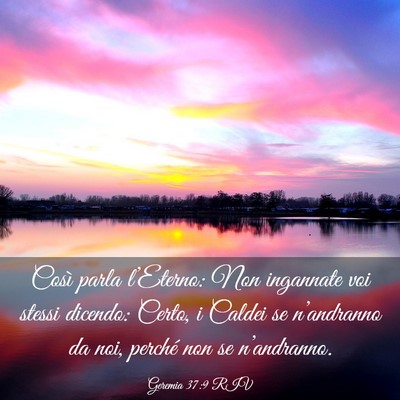 Picture 03 - Geremia 37:9 RIV - Così parla l’Eterno: Non ingannate voi stessi - Bible Verse Picture