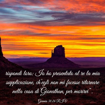 Picture 03 - Geremia 38:26 RIV - rispondi loro: Io ho presentato al re la mia - Bible Verse Picture
