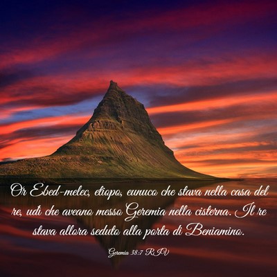Picture 03 - Geremia 38:7 RIV - Or Ebed-melec, etiopo, eunuco che stava nella - Bible Verse Picture