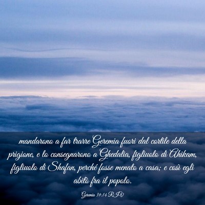 Picture 03 - Geremia 39:14 RIV - mandarono a far trarre Geremia fuori dal cortile - Bible Verse Picture