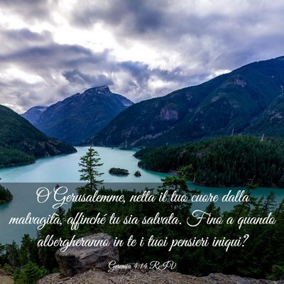 Picture 03 - Geremia 4:14 RIV - O Gerusalemme, netta il tuo cuore dalla - Bible Verse Picture