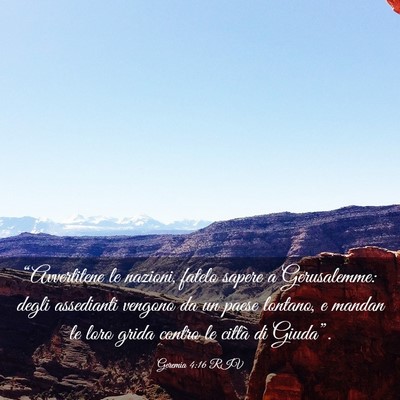 Picture 03 - Geremia 4:16 RIV - “Avvertitene le nazioni, fatelo sapere a - Bible Verse Picture