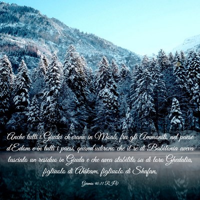Picture 03 - Geremia 40:11 RIV - Anche tutti i Giudei ch’erano in Moab, fra gli - Bible Verse Picture
