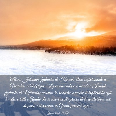 Picture 03 - Geremia 40:15 RIV - Allora Johanan, figliuolo di Kareah, disse - Bible Verse Picture