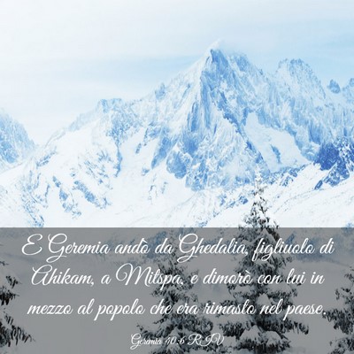 Picture 03 - Geremia 40:6 RIV - E Geremia andò da Ghedalia, figliuolo di Ahikam, - Bible Verse Picture