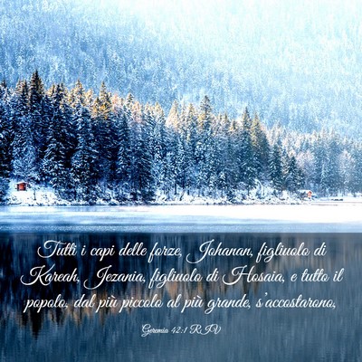 Picture 03 - Geremia 42:1 RIV - Tutti i capi delle forze, Johanan, figliuolo di - Bible Verse Picture